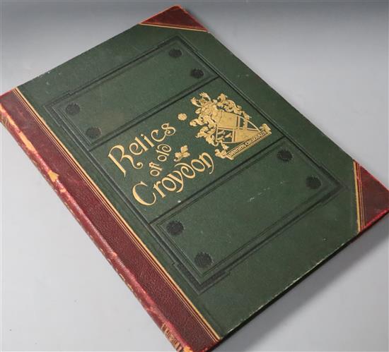 OLD CROYDON: Pelton, John Ollis - Relics of Old Croydon, folio, publishers half morocco, upper cover block gilt and black,
